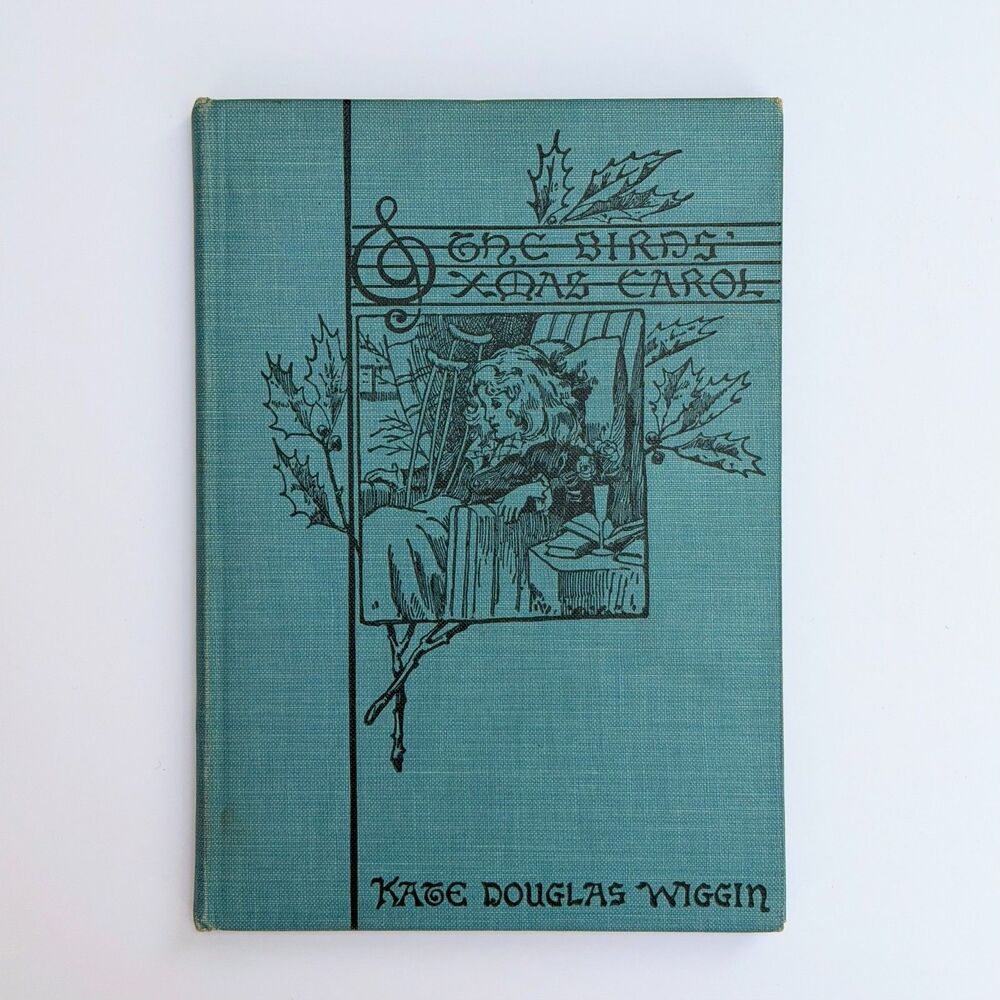Antique The Birds Christmas Carol Kate Douglas Wiggin Houghton Mifflin